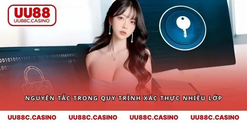 Nguyên tắc trong quy trình xác thực nhiều lớp